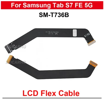 Samsung Galaxy Tab S7 FE 5G SM-T736 T736B LCD Puutetundlik Ekraan Ühendus Flex Kaabel Varuosad